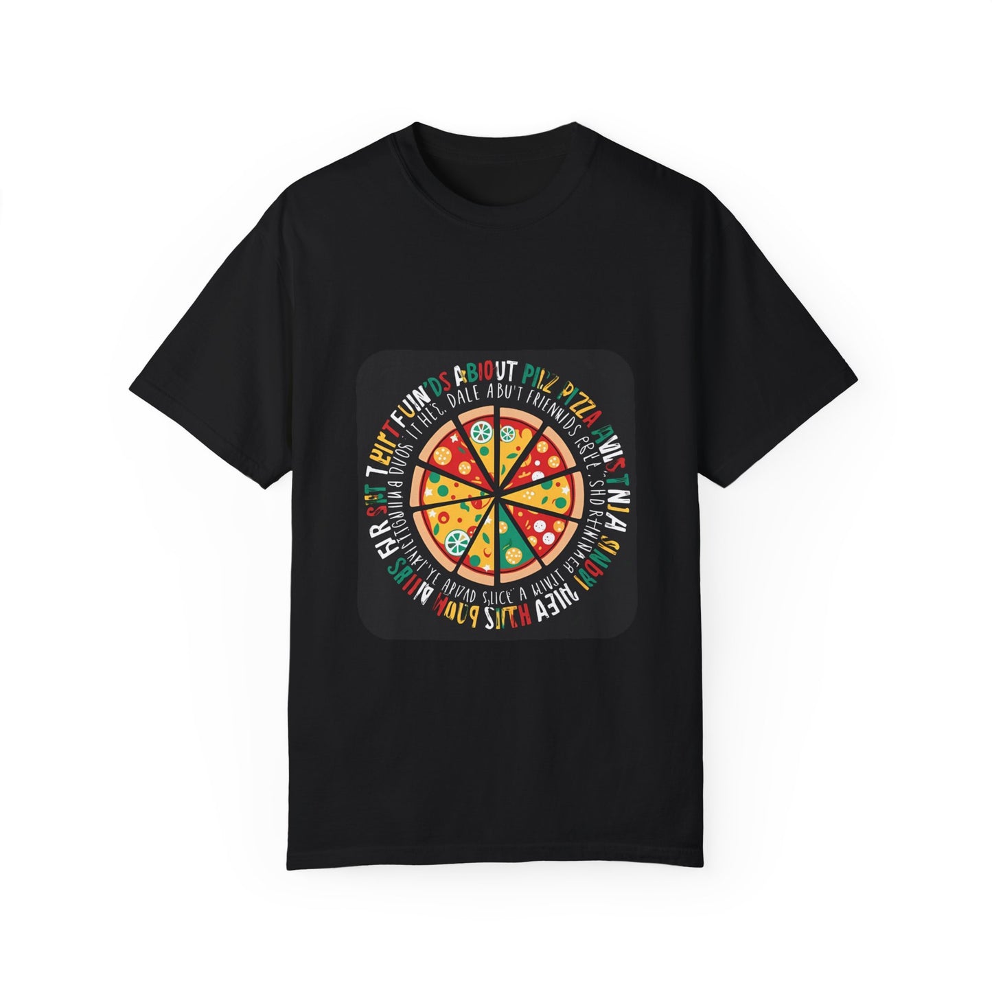 Funny Pizza T-Shirt for Food Lovers - Unisex Garment-Dyed Tee