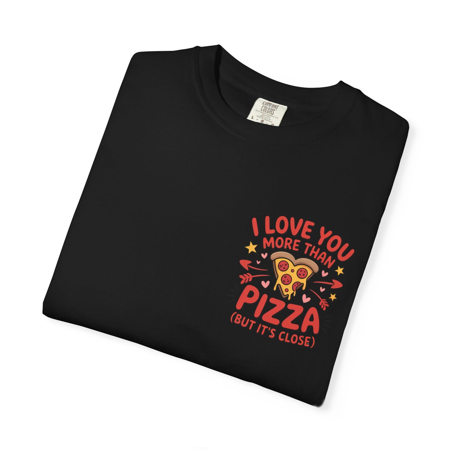 I Love You More Than Pizza Unisex T-Shirt, Fun Gift for Food Lovers, Cute Pizza Graphic Tee, Valentine's Day, Casual Wear