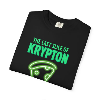 The Last Slice of Krypton Pizza Shirt