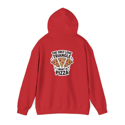 The Only Love Triangle I Want Is Pizza – Funny Slice Romance Hoodie