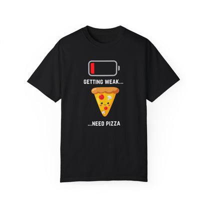 Funny Pizza Lover Unisex T-Shirt - "Getting Weak... Need Pizza" Design