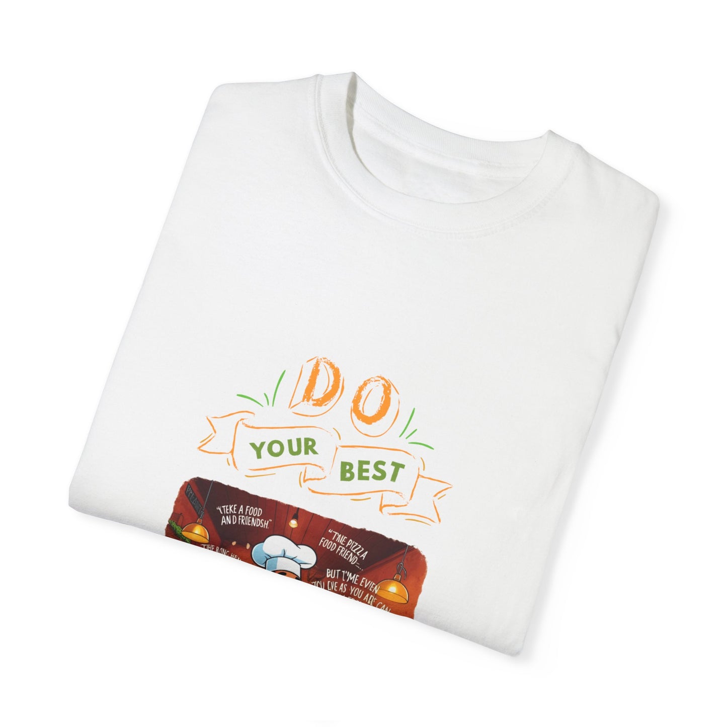 Unisex Garment-Dyed T-Shirt - "Do Your Best" Pizza Chef Graphic Tee